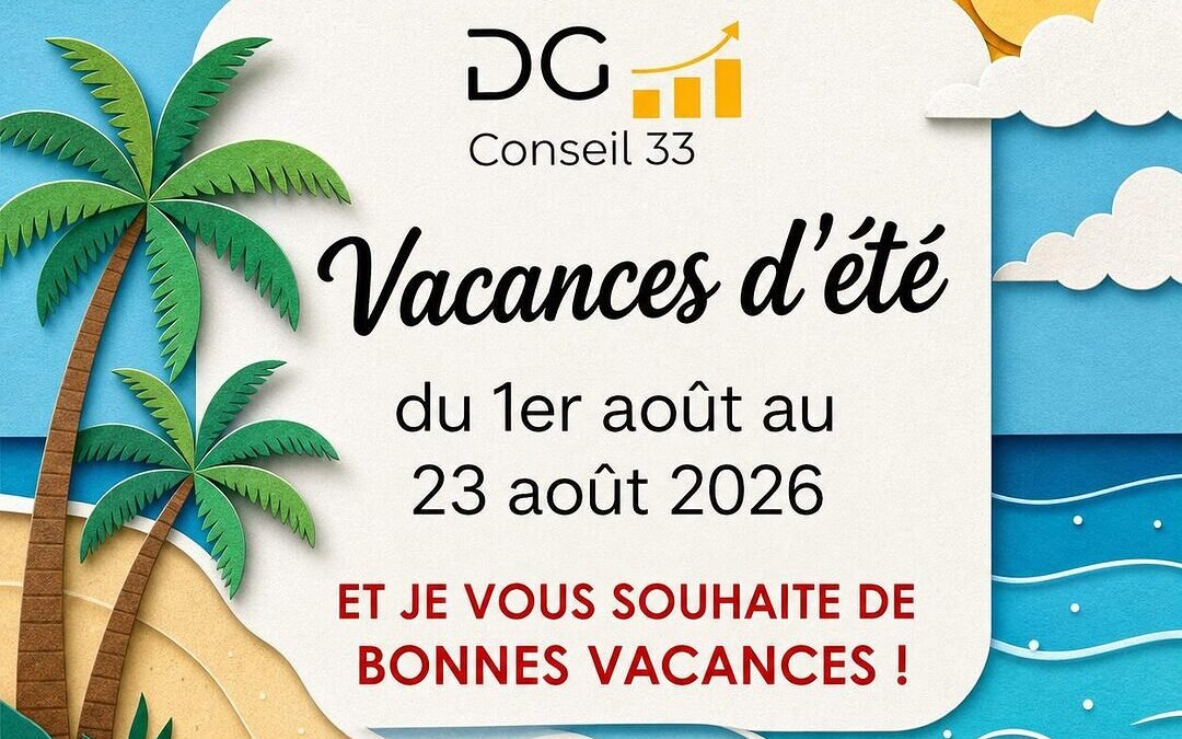 DG Conseil 33 fermé du 1er au 23 août 2026